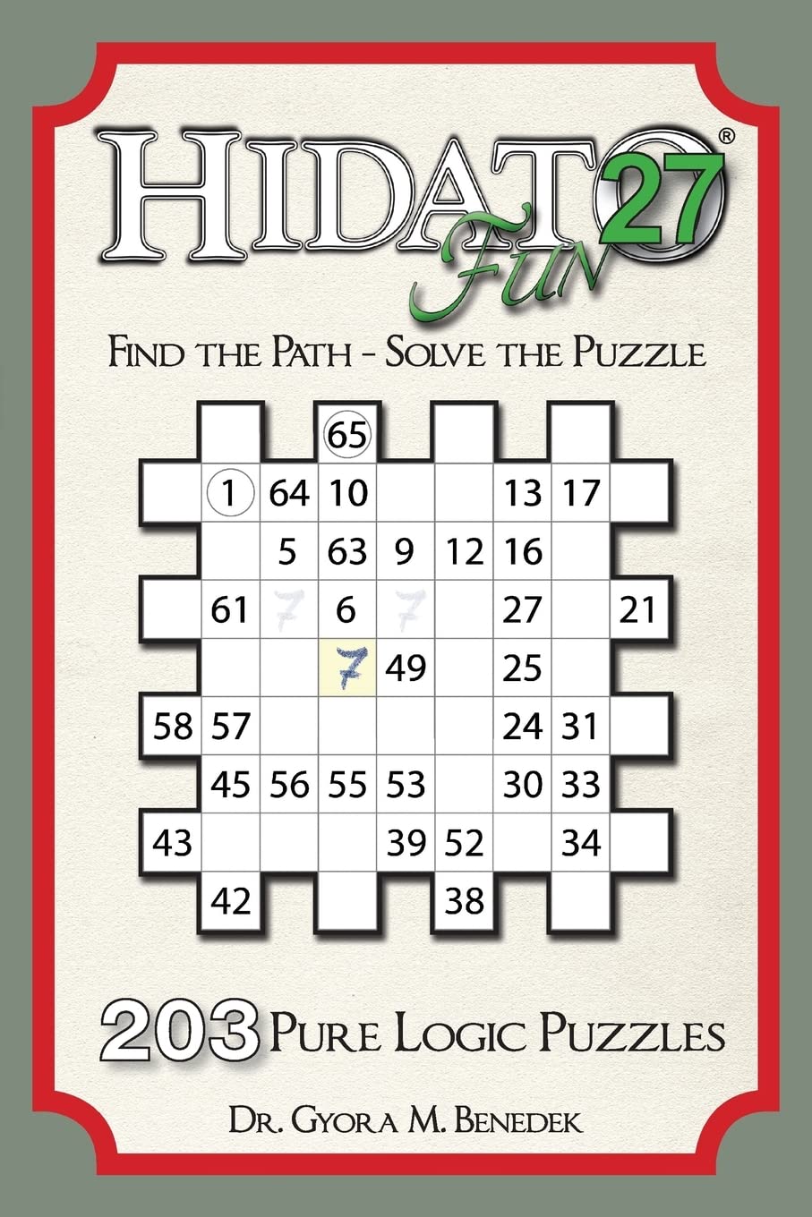 Hidato fun 27: 203 New Logic Puzzles Leisure & Fun