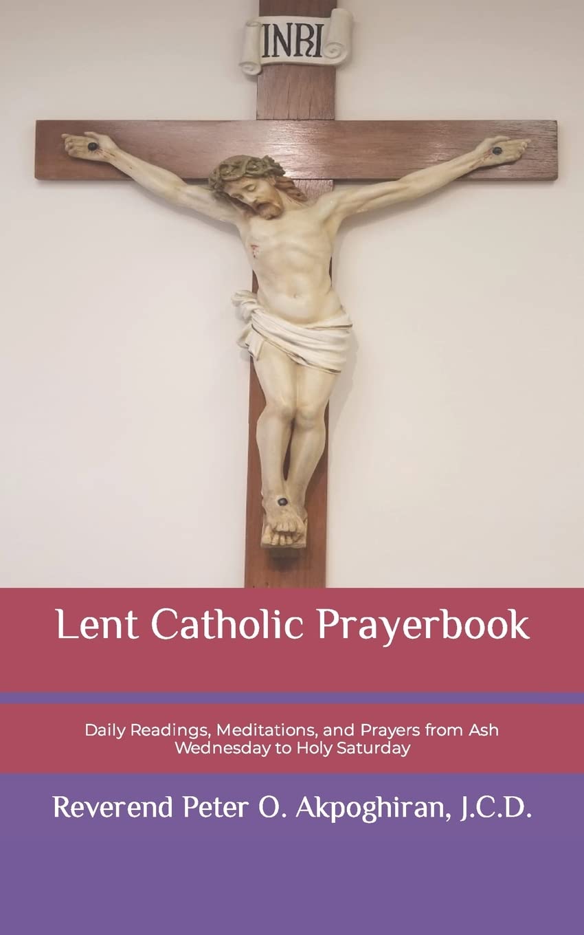 Lent Catholic Prayerbook: Daily Readings, Meditations, and Prayers from Ash Wednesday to Holy Saturday Religion & Esotericism
