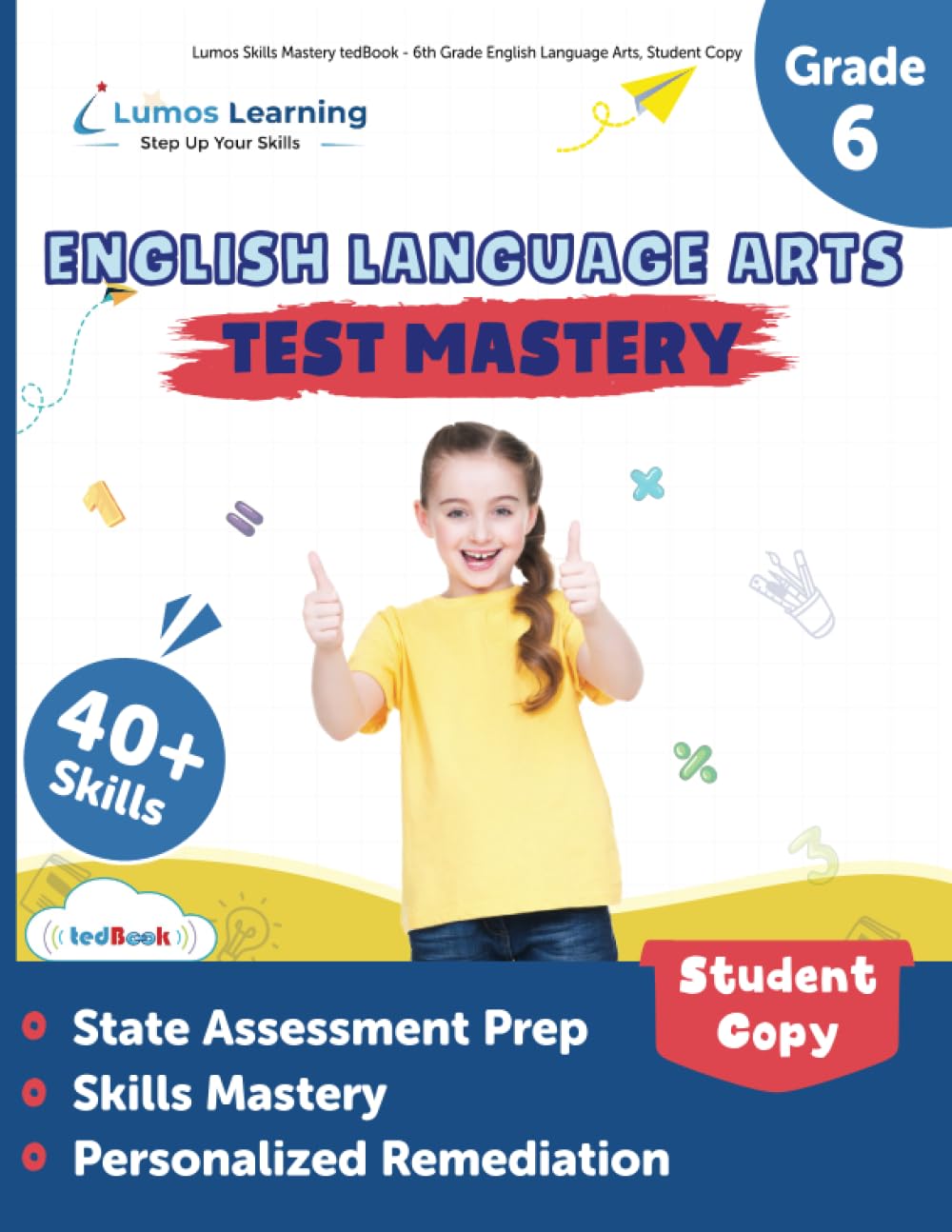 Lumos Skills Mastery tedBook - 6th Grade English Language Arts, Student Copy: Standards-based ELA practice workbook Books