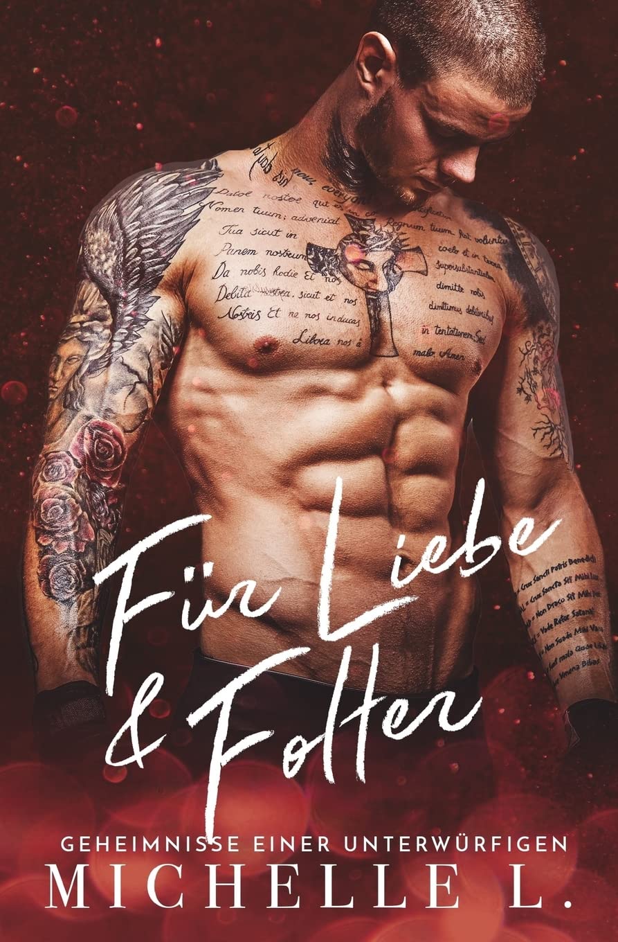 Für Liebe & Folter: Geheimnisse einer Unterwürfigen Contemporary Romance