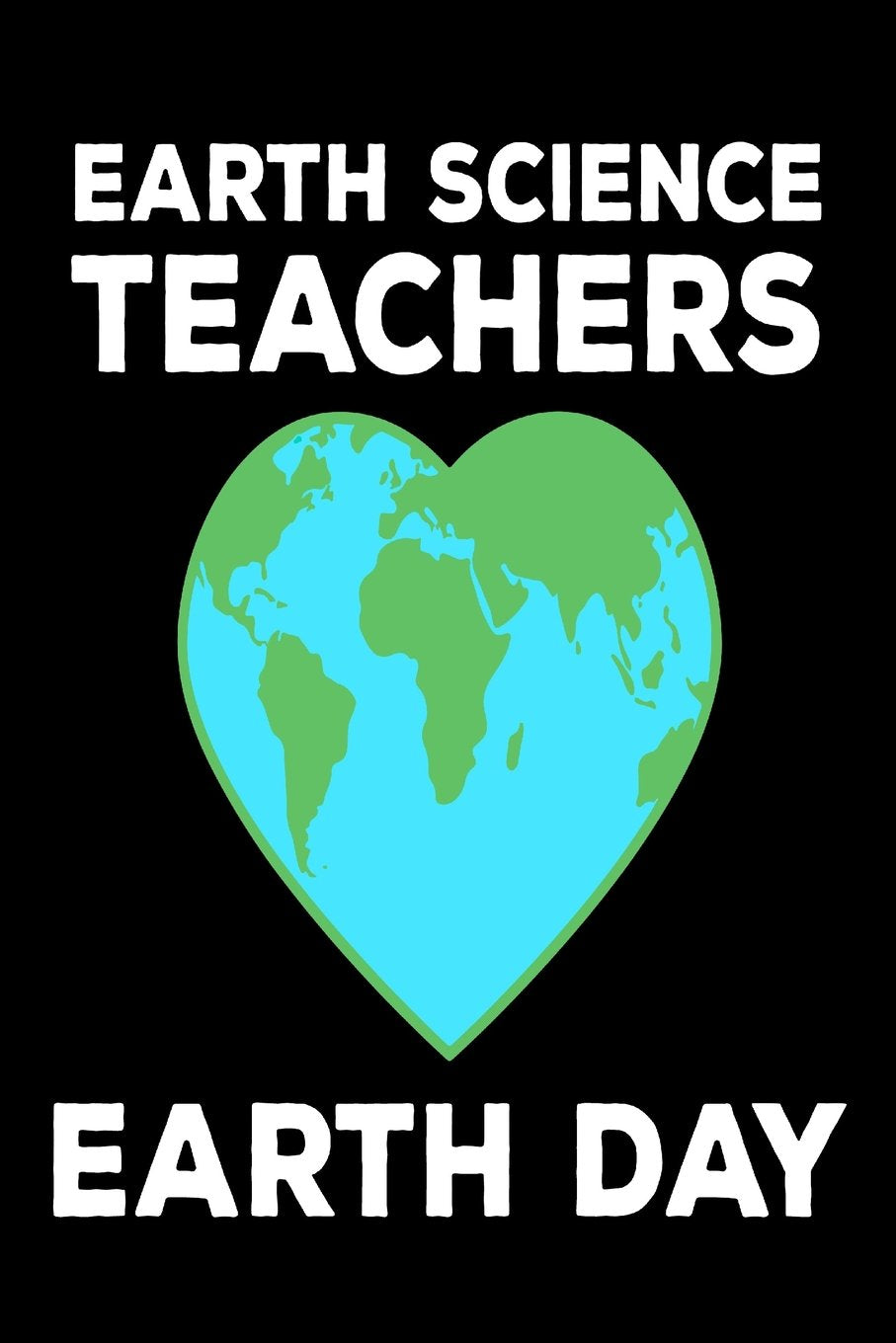Earth Science Teachers Earth Day: Environmental Protection Sketchbook Gift for Teachers Books