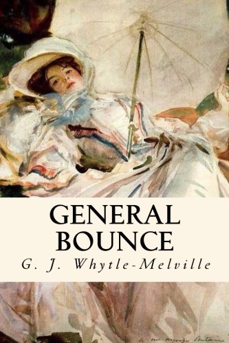 General Bounce: Or, The Lady and the Locusts Classics