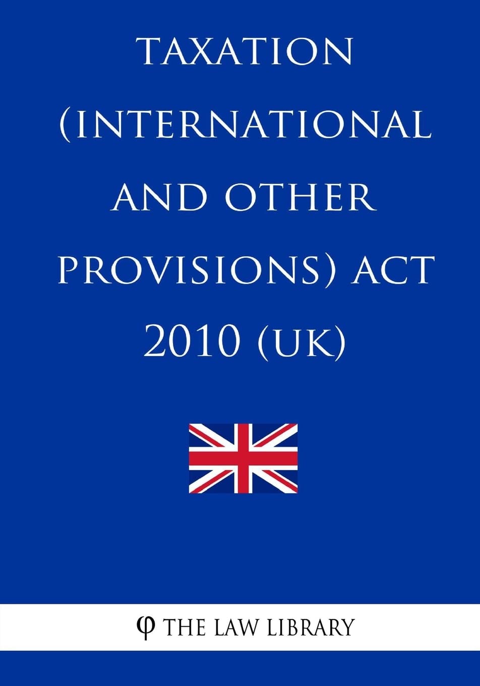 Taxation (International and Other Provisions) Act 2010 (UK) Law