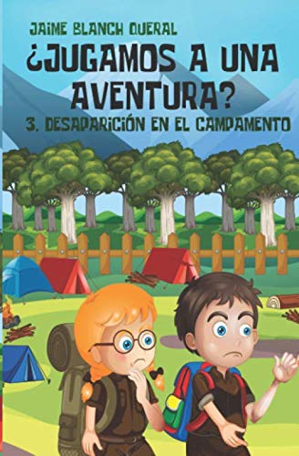 Desaparición en el campamento (¿Jugamos a una aventura?, Band 3) Novels & Short Stories