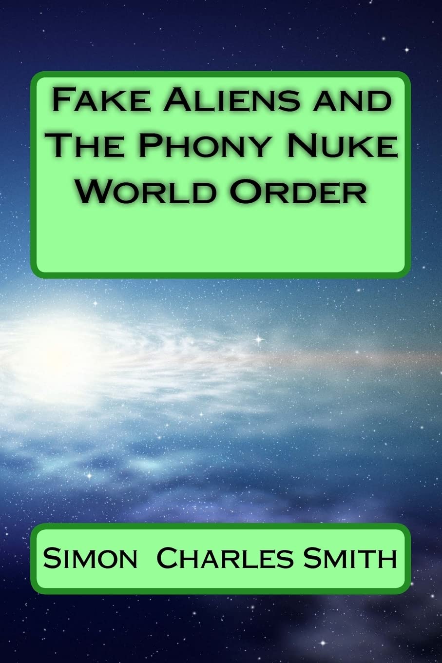 Fake Aliens and The Phony Nuke World Order Business, Finance & Career