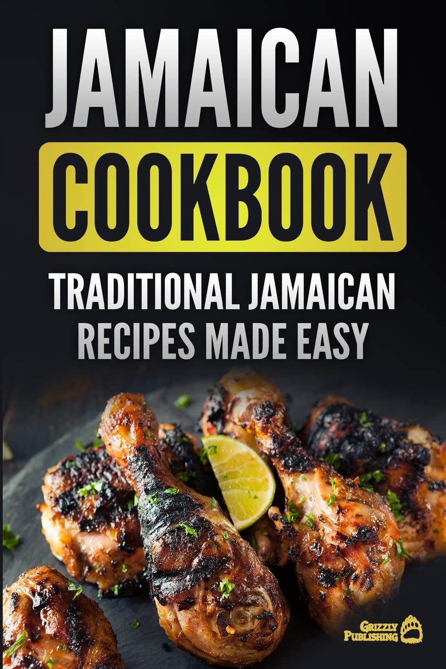 Jamaican Cookbook: Traditional Jamaican Recipes Made Easy Leisure, Home & Garden