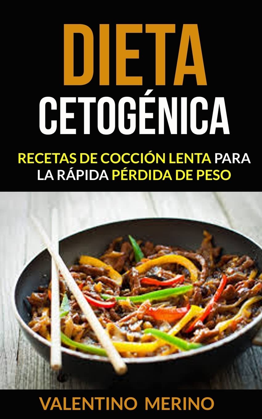 Dieta cetogénica: Recetas de cocción lenta para la rápida pérdida de peso book
