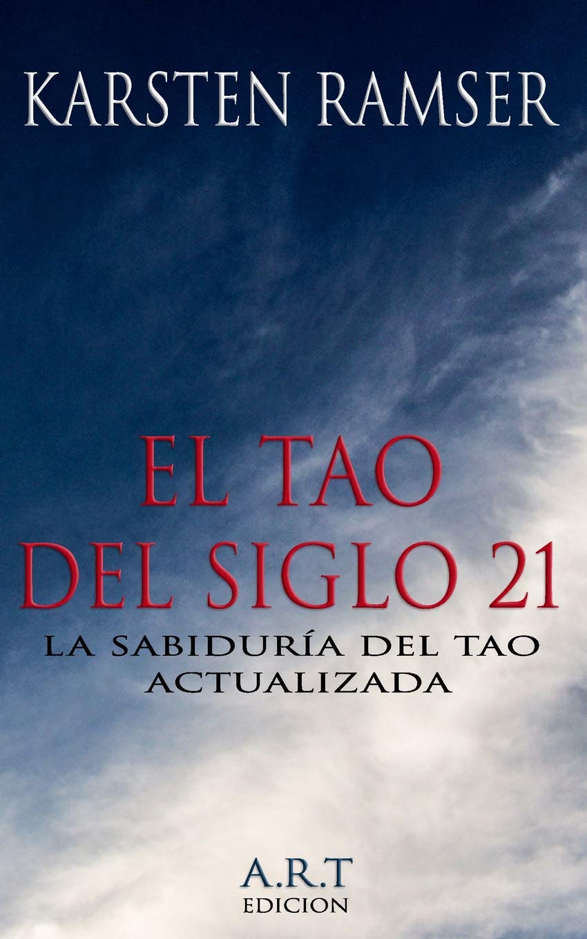 El Tao del Siglo 21: La sabiduría del Tao actualizada Religion & Esotericism