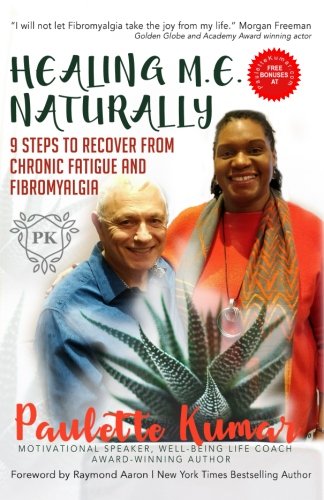 Healing M.E. Naturally: 9 steps to recover from Chronic Fatigue and Fibromyalgia (Healing Naturally, Band 1) Lifestyle