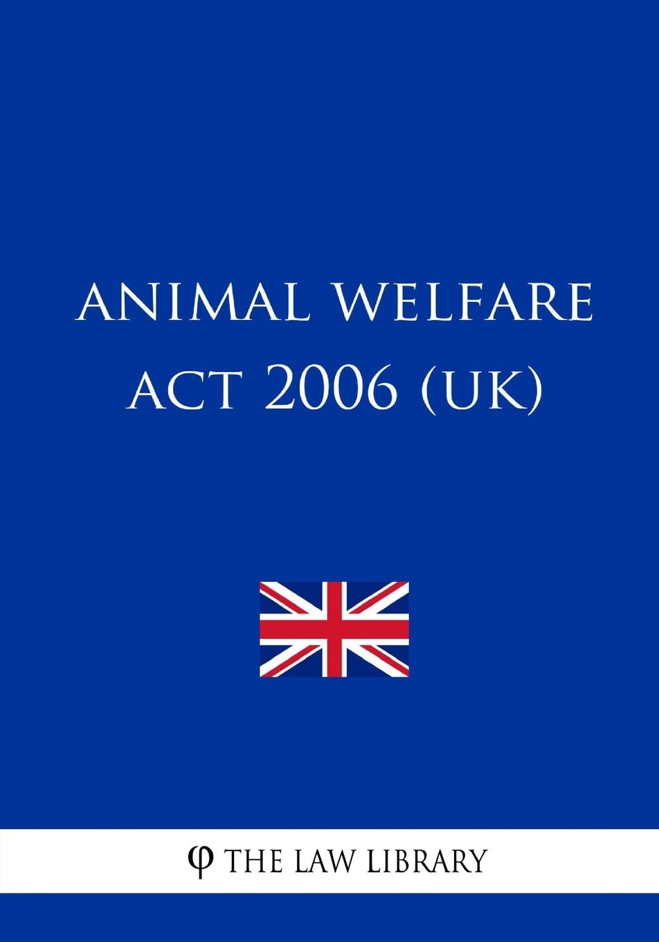 Animal Welfare Act 2006 (UK) Law