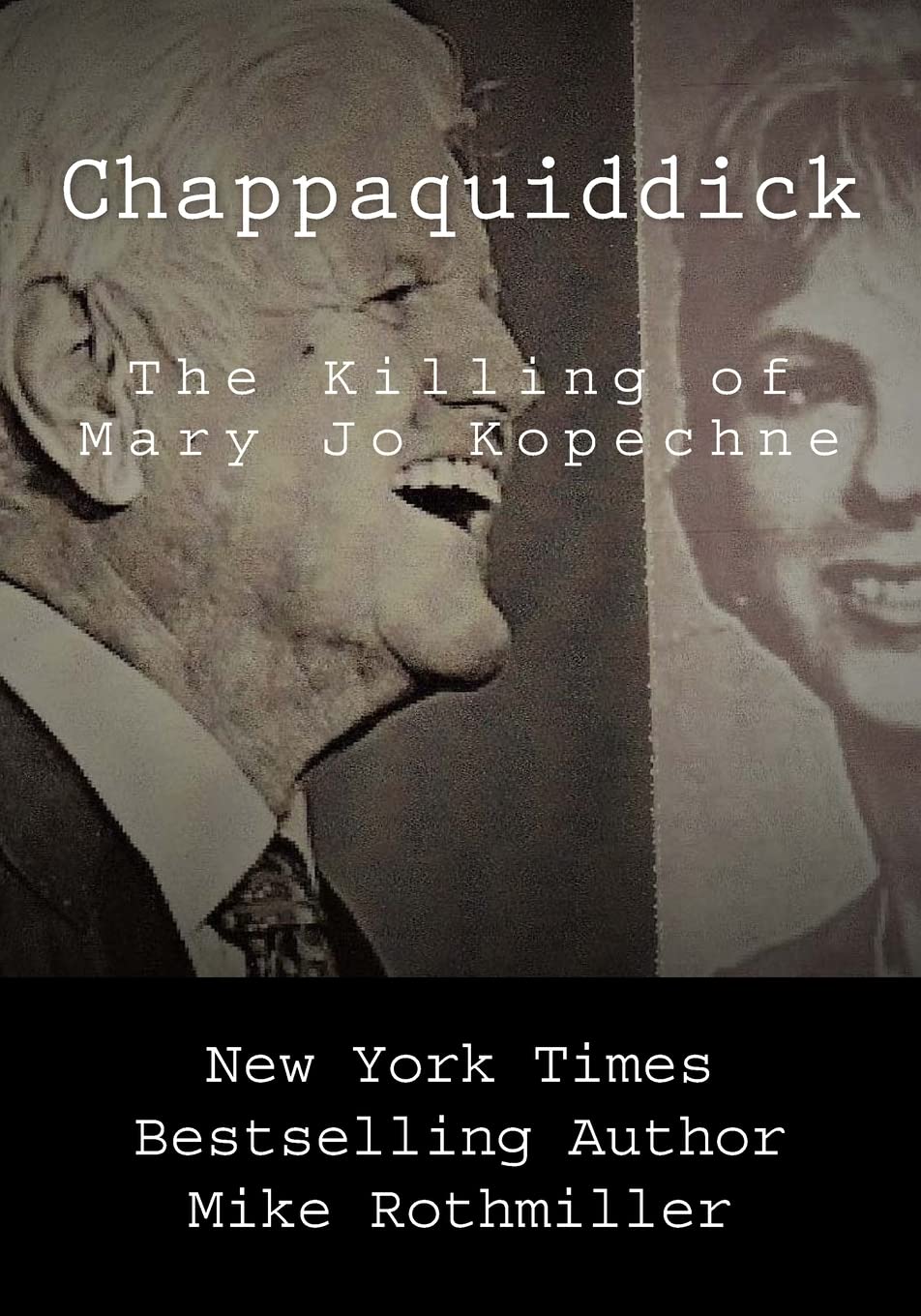 Chappaquiddick: The Killing of Mary Jo Kopechne Politics & Society