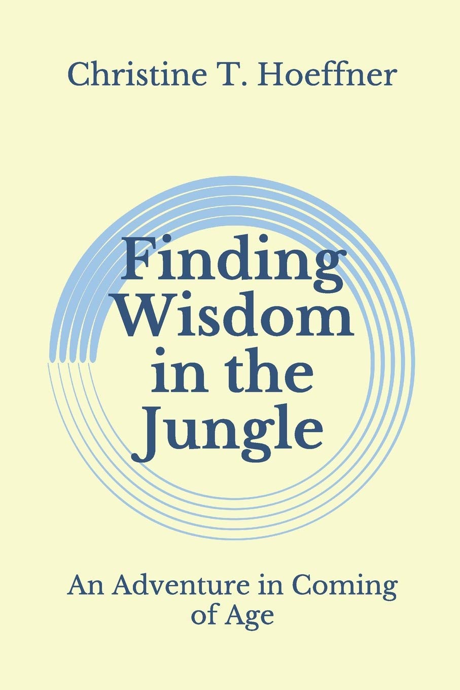 Finding Wisdom in the Jungle: An Adventure in Coming of Age book
