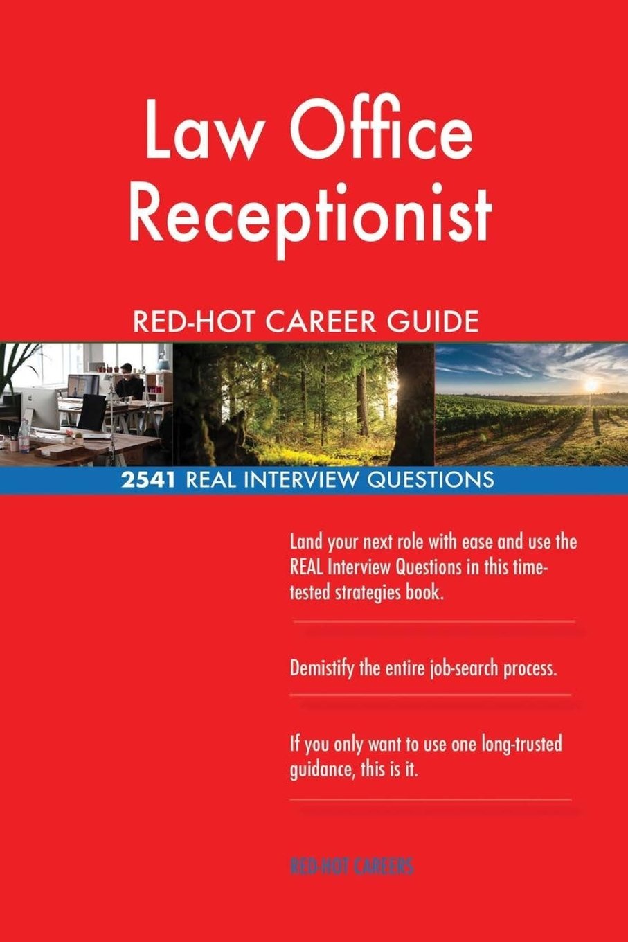 Law Office Receptionist RED-HOT Career Guide; 2541 REAL Interview Questions Business, Finance & Career