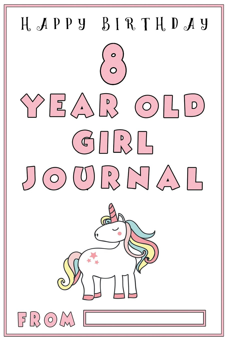 8 Year Old Girl Journal: Girls First Journal with Black and White Ruled Lines, Birthday Gifts for Girls; 8 Year Old Girl Gifts (Girls Birthday Gifts) Non-fiction