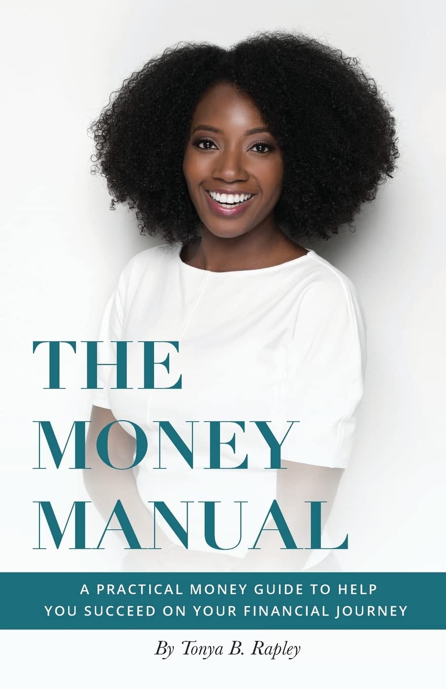 The Money Manual: A Practical Money Guide to Help You Succeed On Your Financial Journey Business, Finance & Career