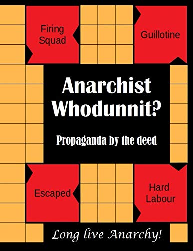 Anarchist Whodunnit? Propaganda by the Deed (Anarchist Games, Band 3) Books