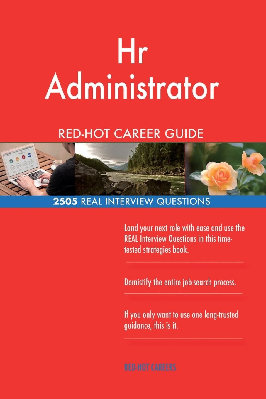 Hr Administrator RED-HOT Career Guide; 2505 REAL Interview Questions book