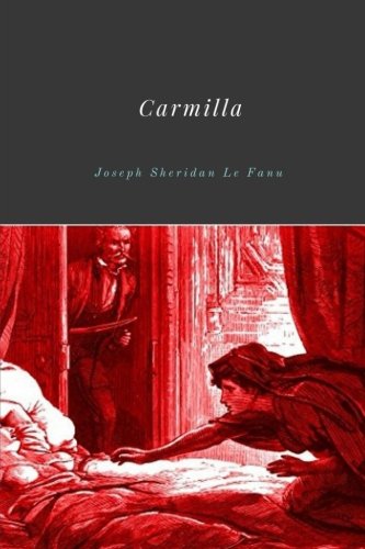 Carmilla by Joseph Sheridan Le Fanu Classics