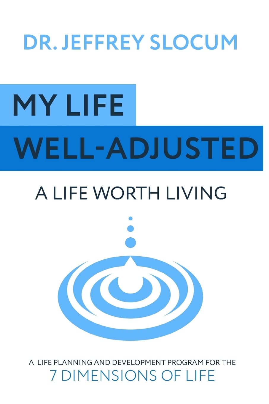 My Life Well Adjusted: A Life Worth Living book