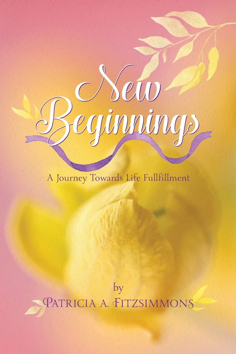 New Beginnings: A Journey Towards Life Fulfillment Contemporary literature