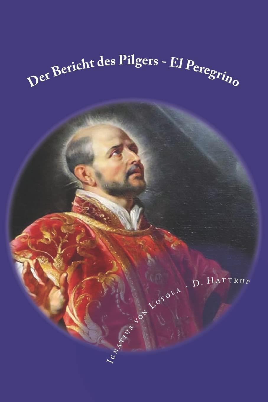 Der Bericht des Pilgers - El Peregrino Religion & Esotericism