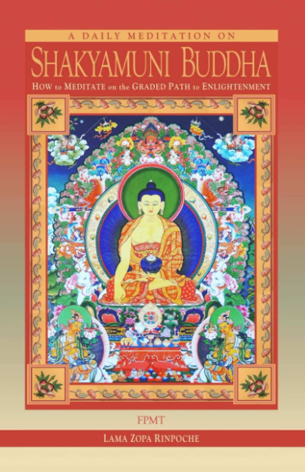 A Daily Meditation on Shakyamuni Buddha: How to Meditate on the Graded Path to Enlightenment Religion & Esotericism