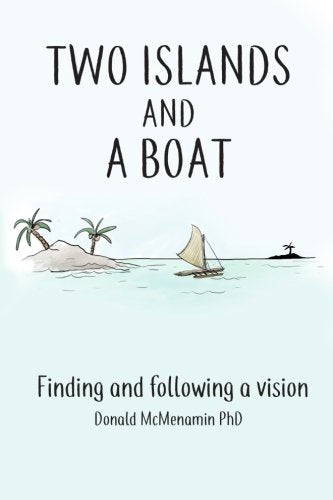 Two Islands and a Boat: Finding and Following a Vision Psychology