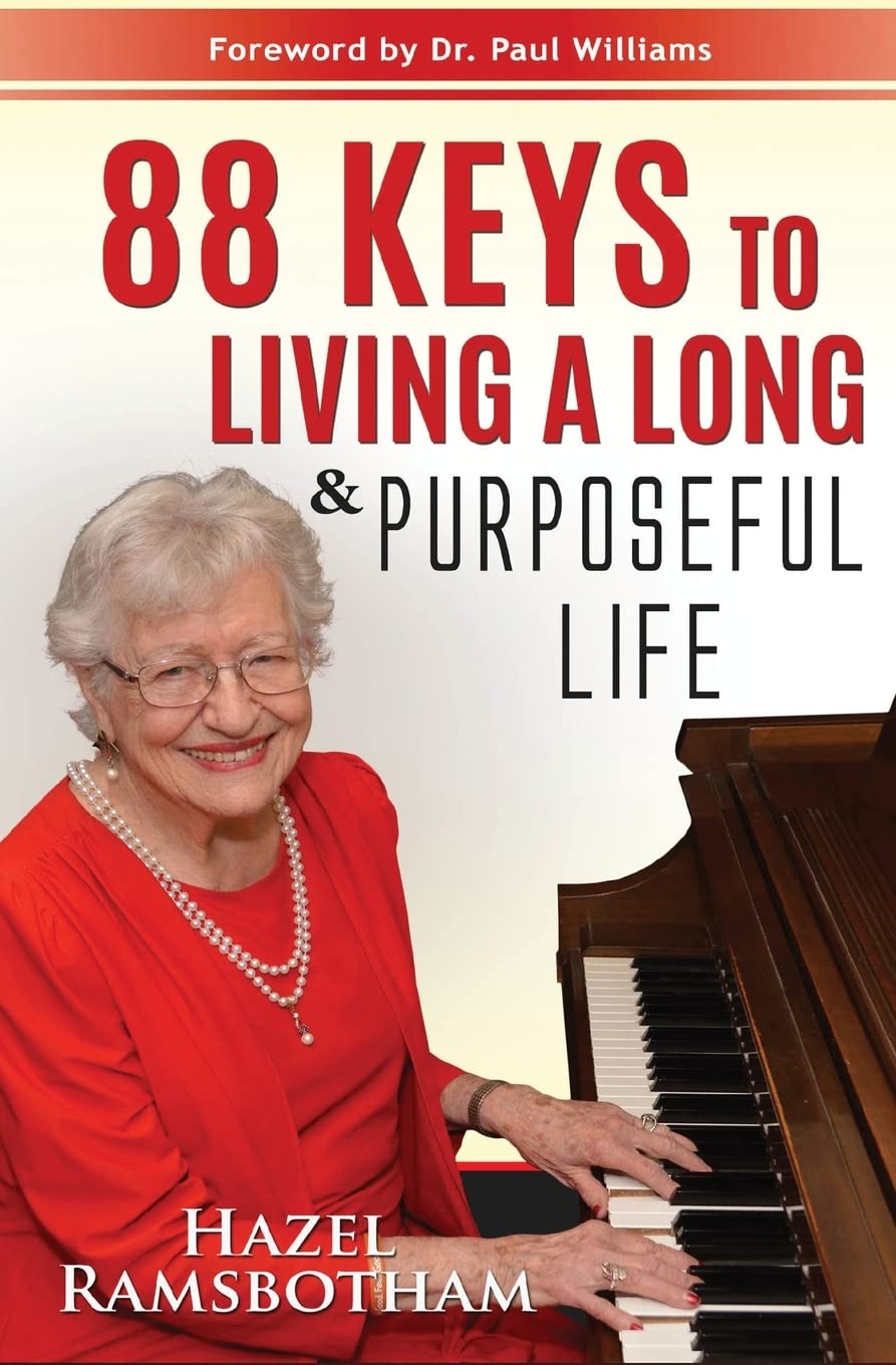 88 Keys to Living a Long and Purposeful Life Memories