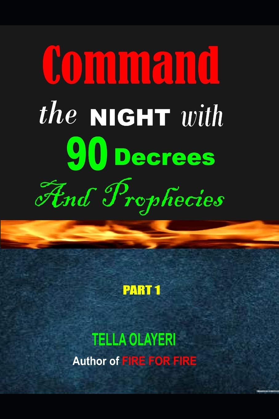 Command the NIGHT with 90 Decrees And Prophecies (Prayer In The Night, Band 1) Religion & Esotericism
