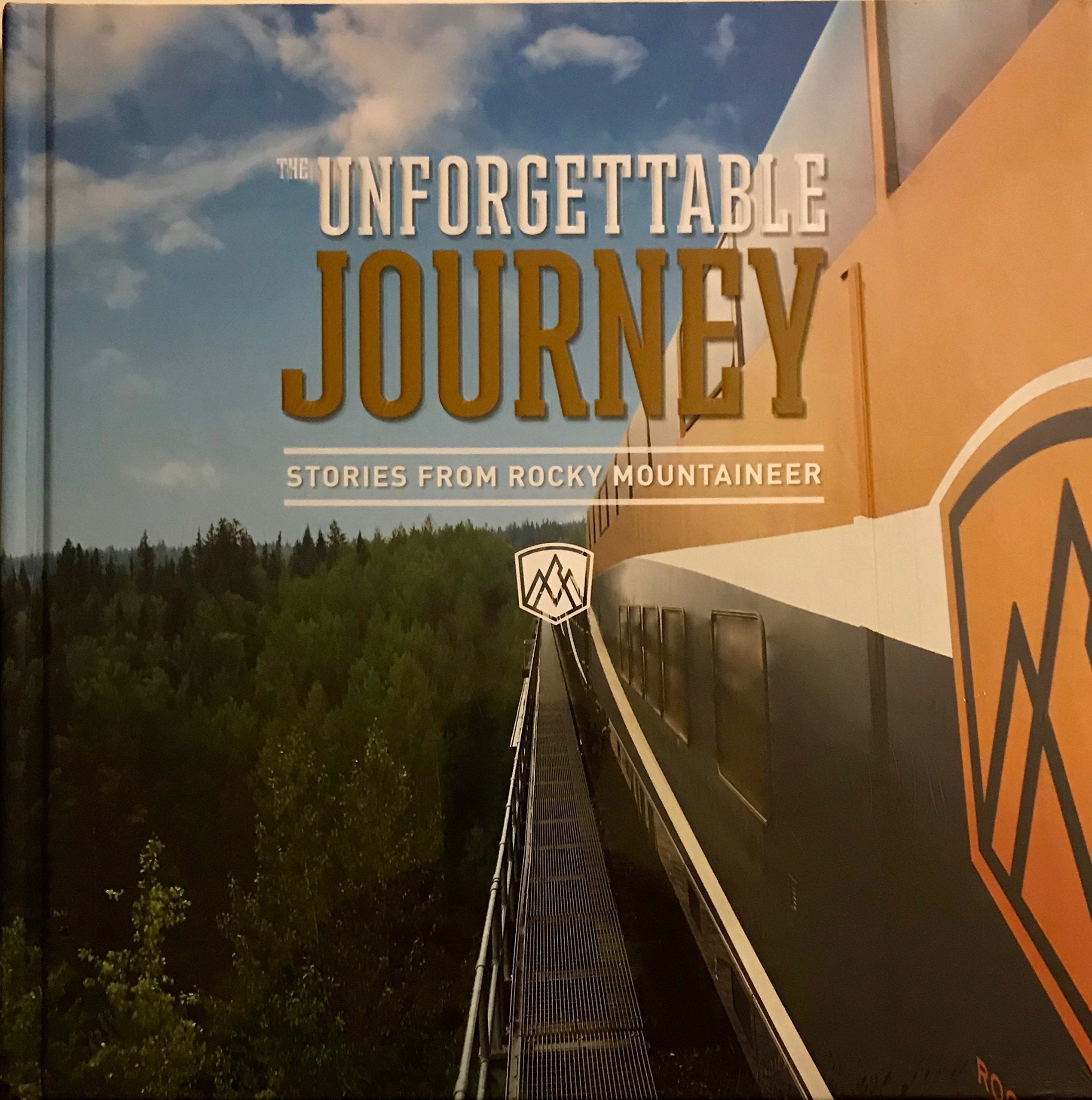 Unforgettable Journey : Stories from the Rocky Mou Leisure & Fun