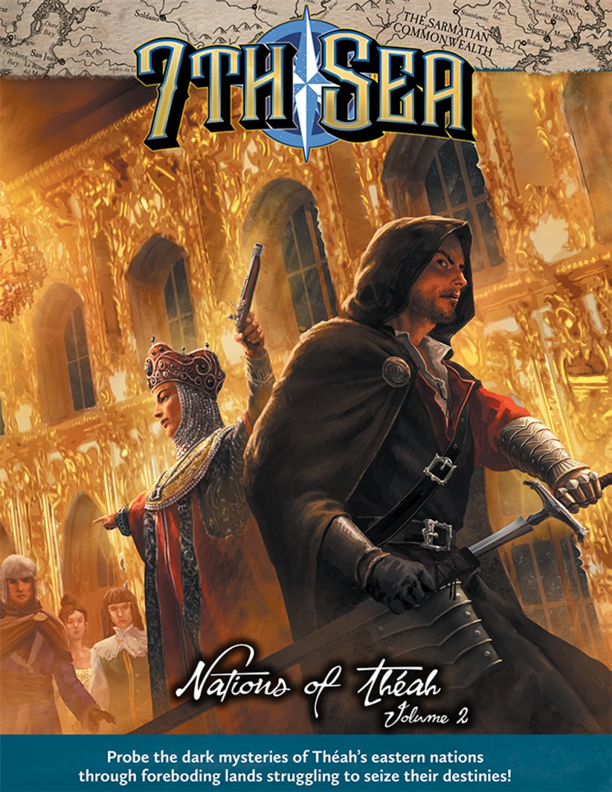 7th Sea: Nations of Théah Vol. 2 – Hardcover Sourcebook for 7th Sea Second Edition RPG – Eastern Nations, New Sorceries, Backgrounds, Dueling Styles & Monsters Books