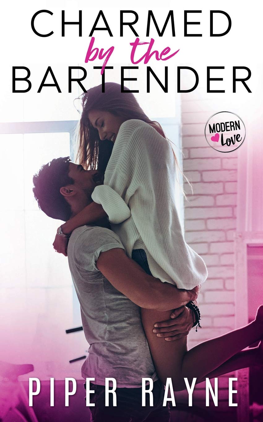 Charmed by the Bartender (Modern Love Series, Band 1) Contemporary Romance