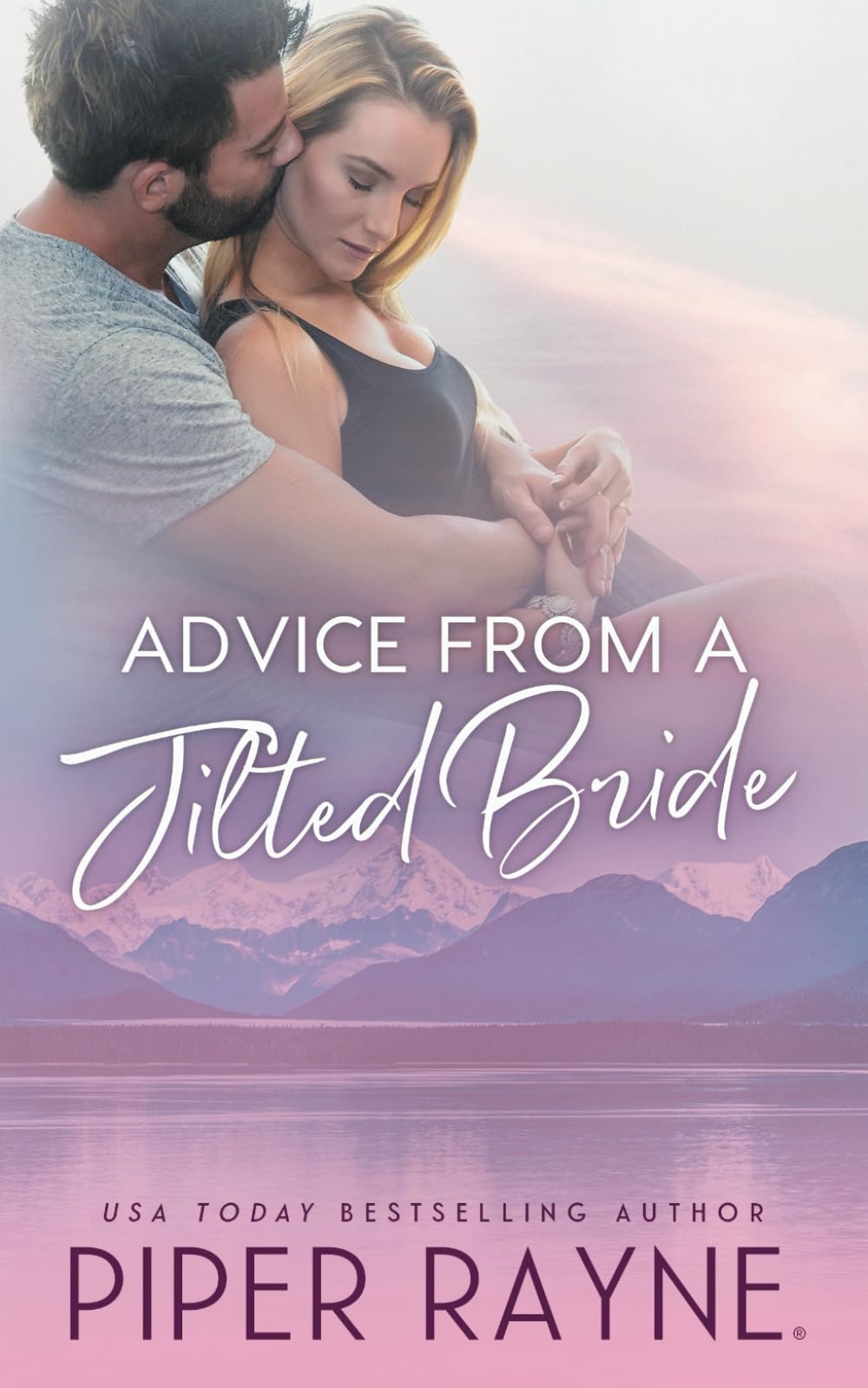 Advice From A Jilted Bride (The Baileys, Band 2) Contemporary Romance
