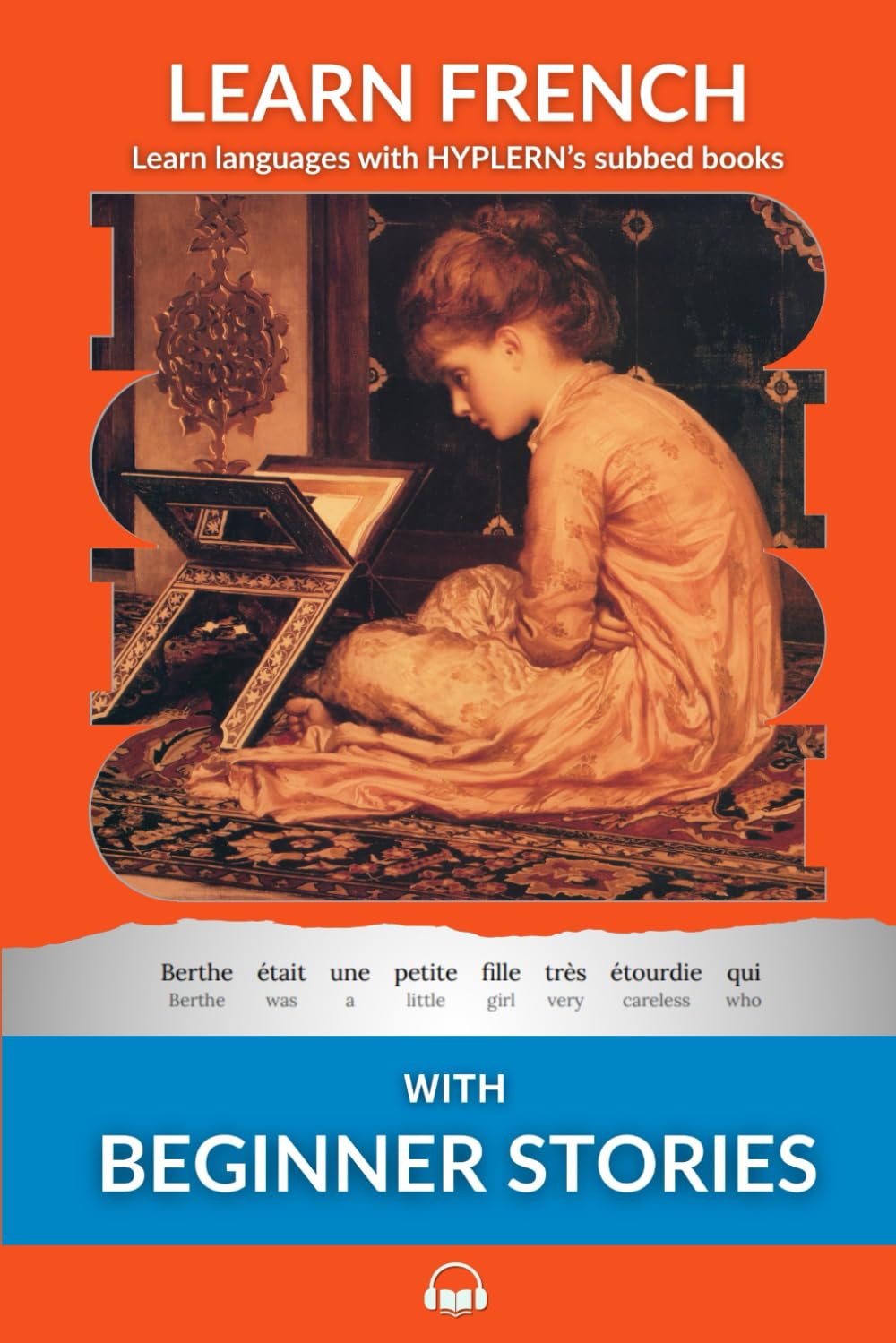 Learn French - Beginner Stories: Interlinear French to English (Learn French with Interlinear Stories for Beginners and Adva) Social Sciences