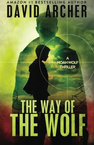 The Way of The Wolf - A Noah Wolf Thriller Books