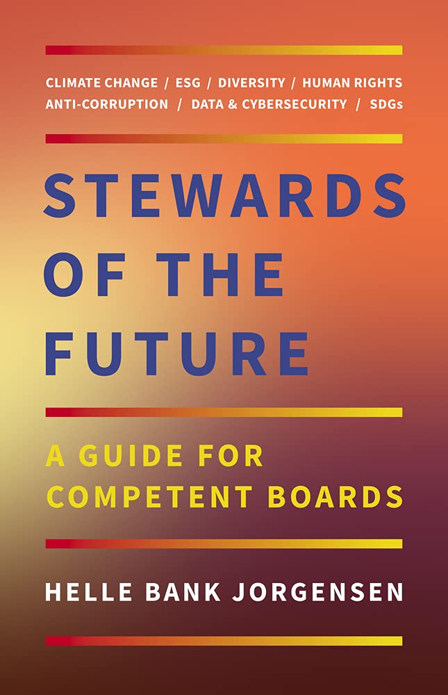 Stewards of the Future: A Guide for Competent Boards Business, Finance & Career