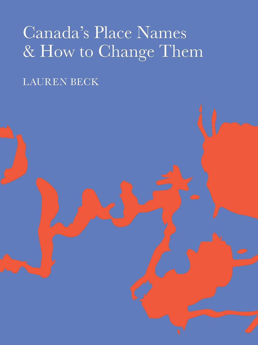 Canada's Place Names and How to Change Them Books