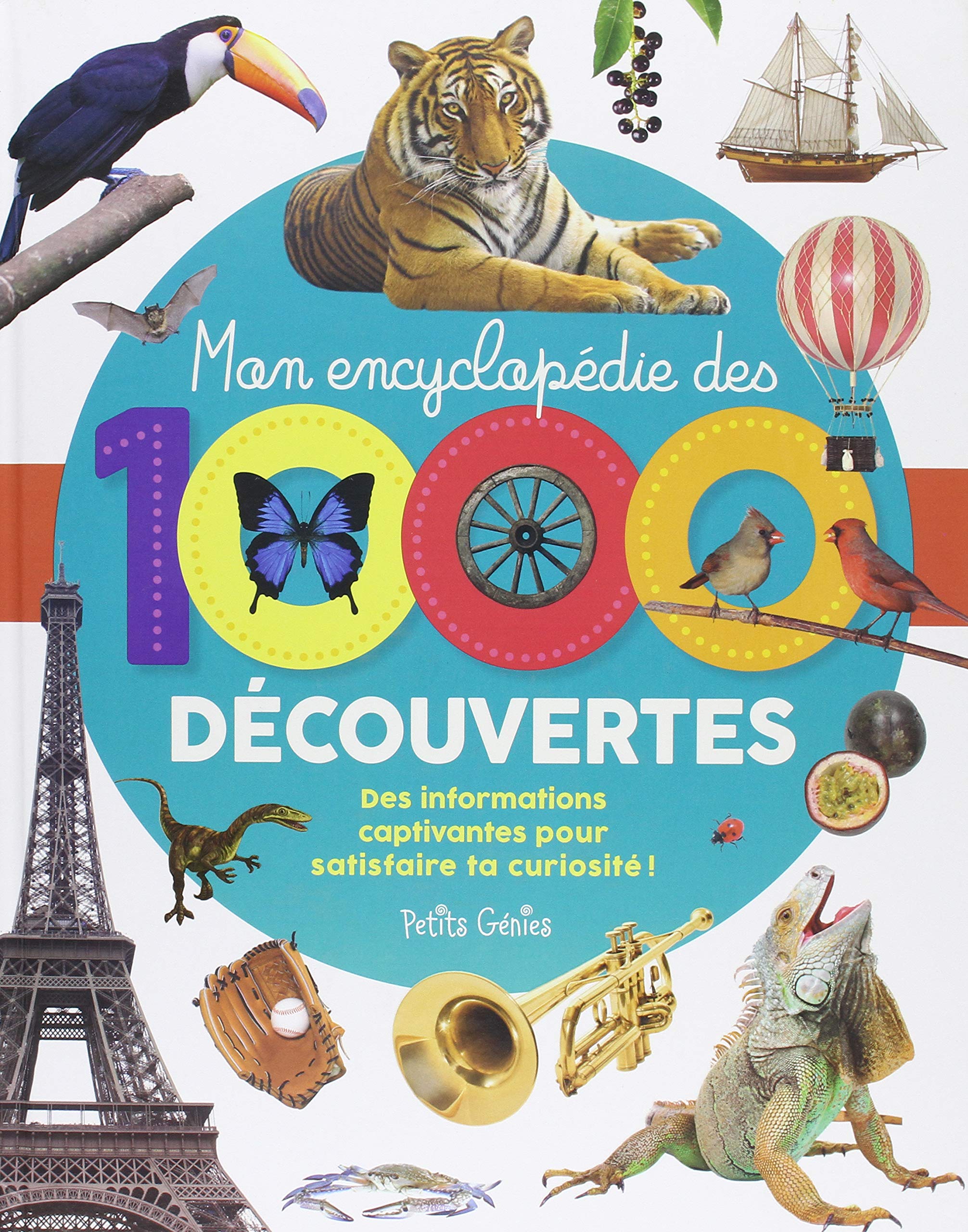 Mon encyclopédie des 1000 découvertes: Des informations captivantes pour satisfaire ta curiosité ! Non-fiction