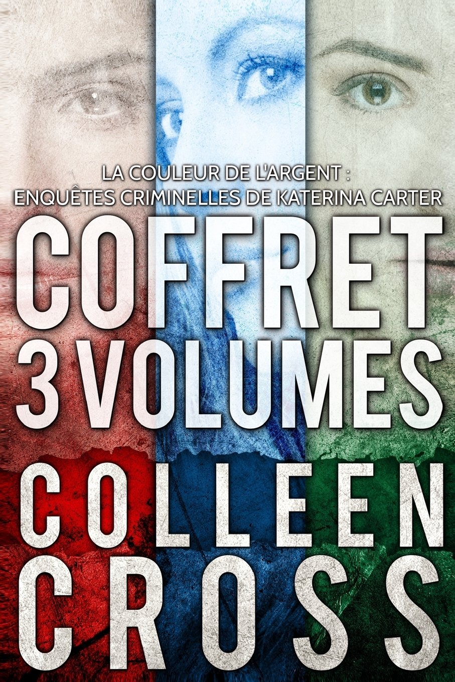 La Couleur de l'argent : Enquêtes criminelles de Katerina Carter (Coffret 3 volu: Roman policier (Rouge vif, Lune Bleue, Mise au vert) book