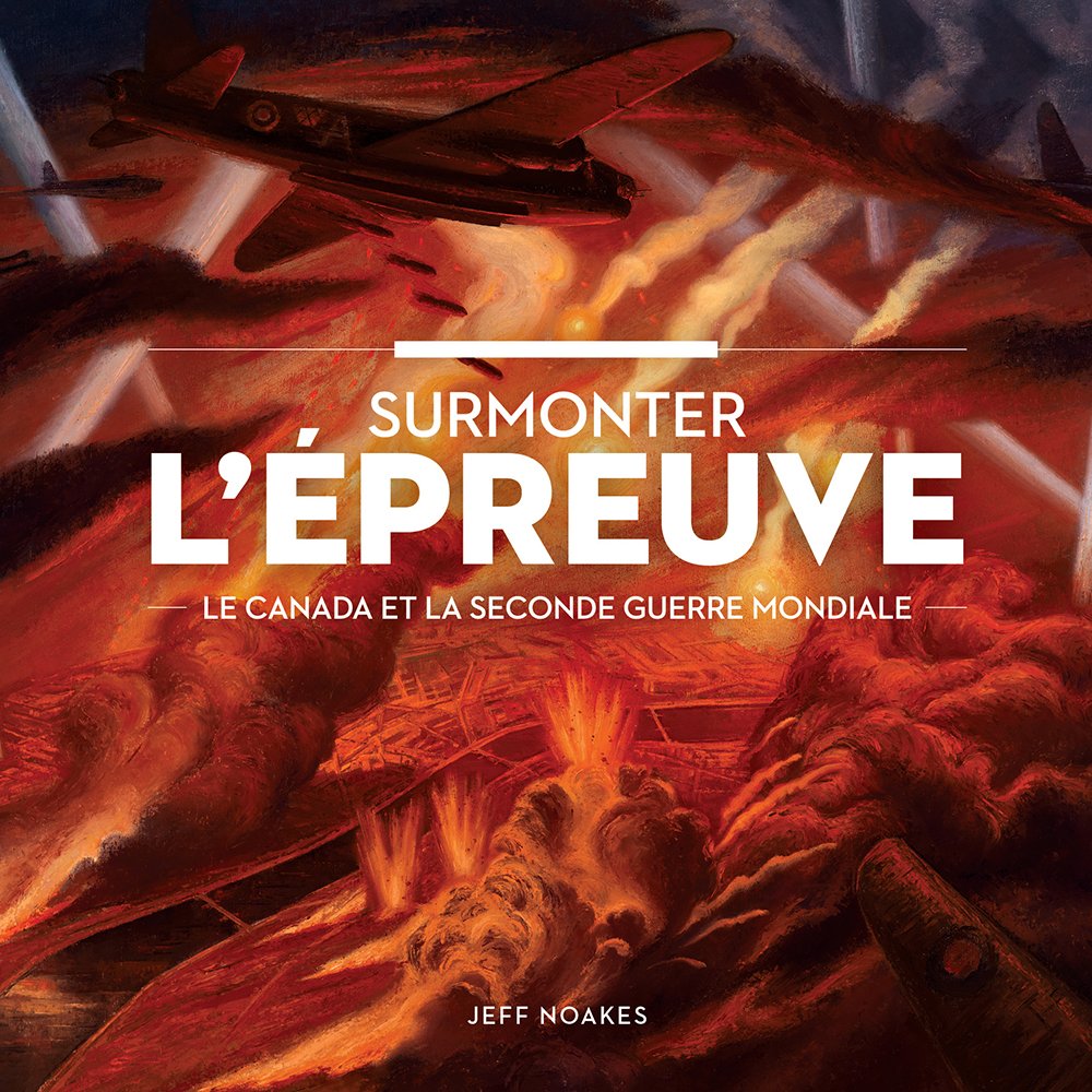 Surmonter L'epreuve?: Le Canada Et La Seconde Guerre Mondiale book