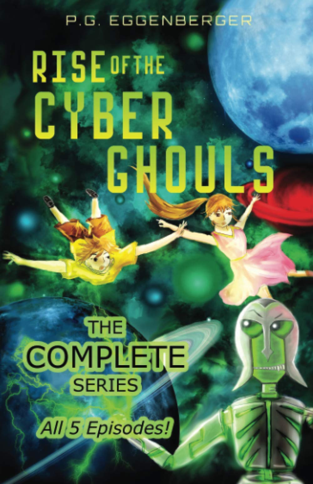 Rise of the Cyber Ghouls: The Complete Series (All 5 Episodes) Novels & Short Stories