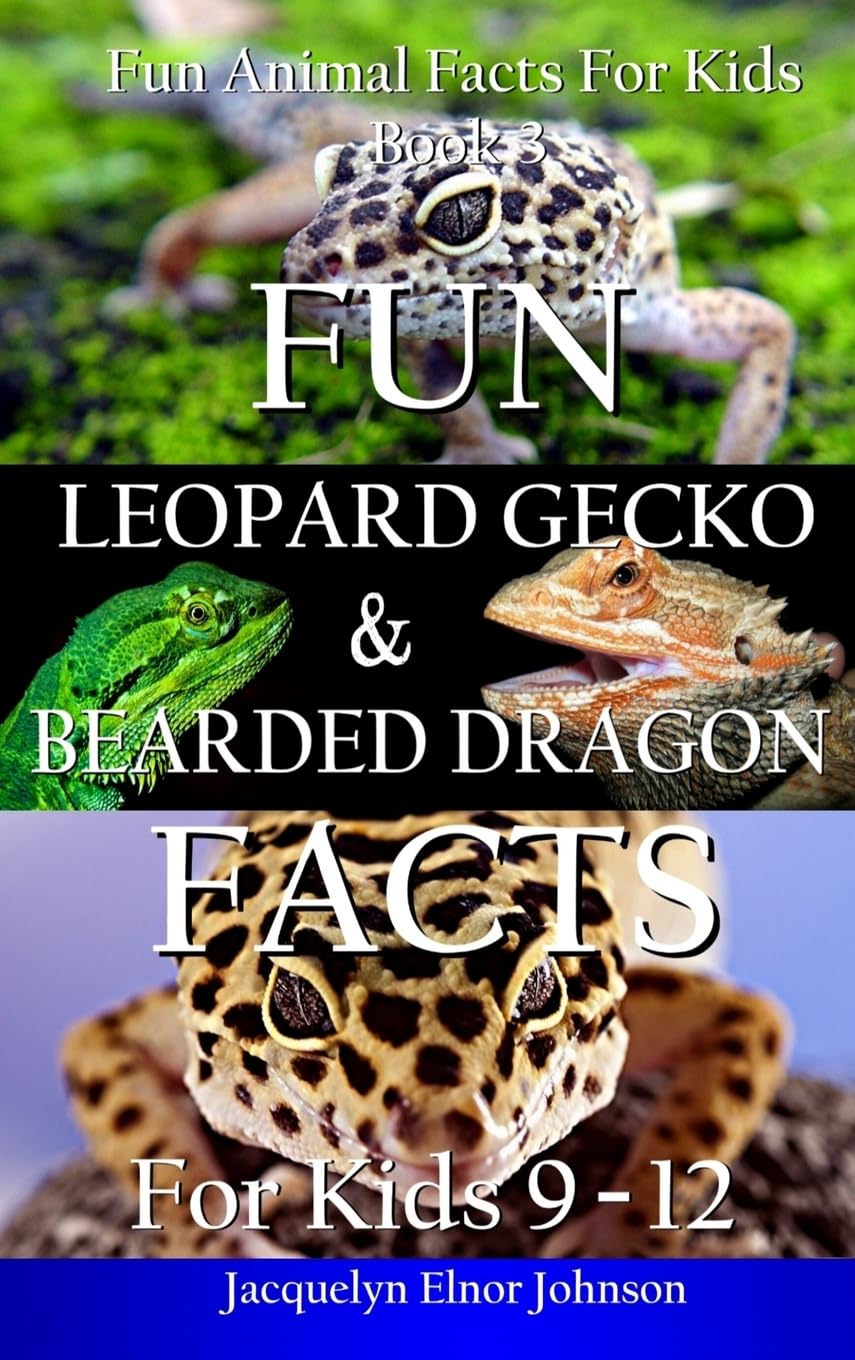Fun Leopard Gecko and Bearded Dragon Facts for Kids 9-12 (Fun Animal Facts for Kids, Band 3) Non-fiction