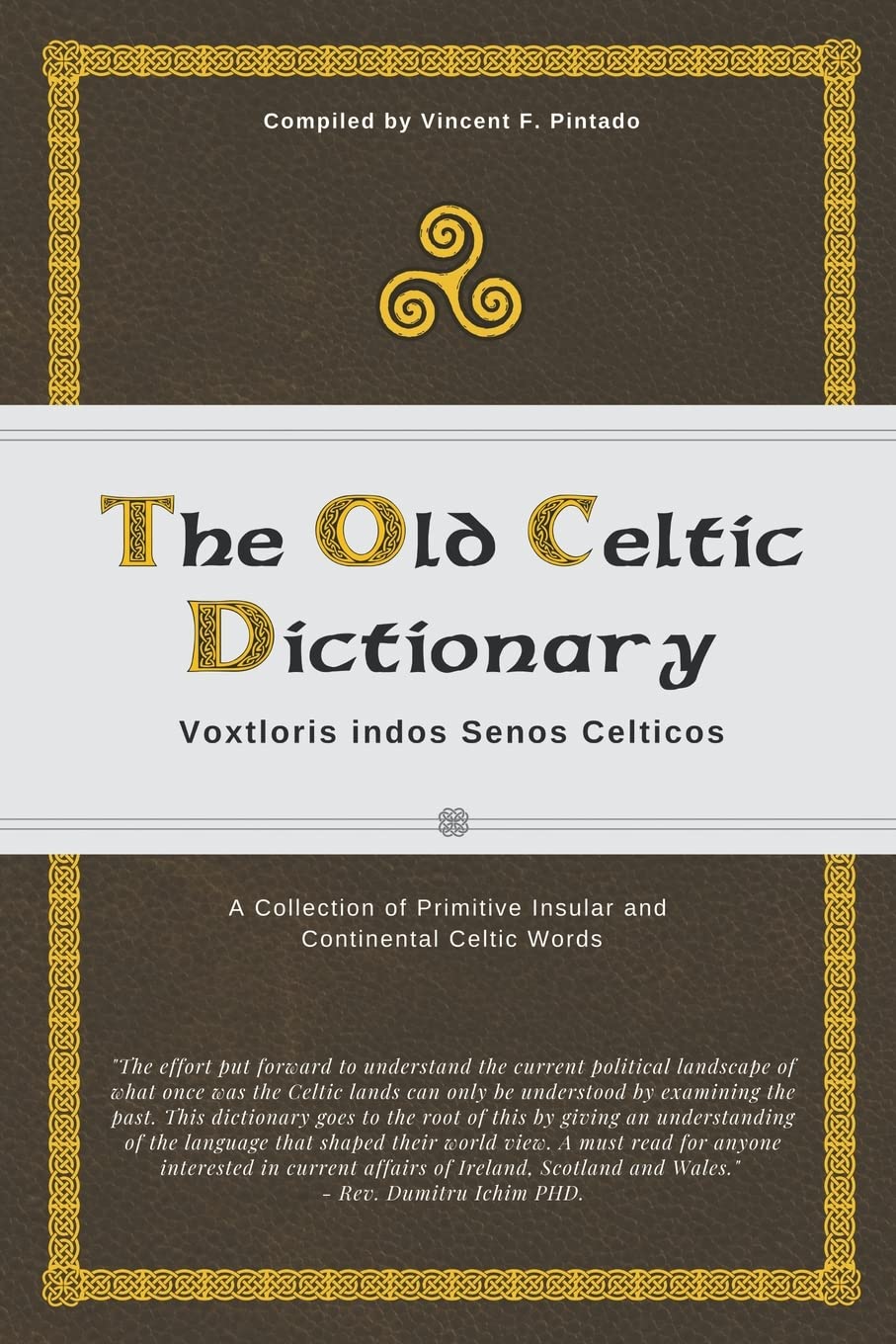 The Old Celtic Dictionary: Voxtloris indos Senos Celticos Social Sciences