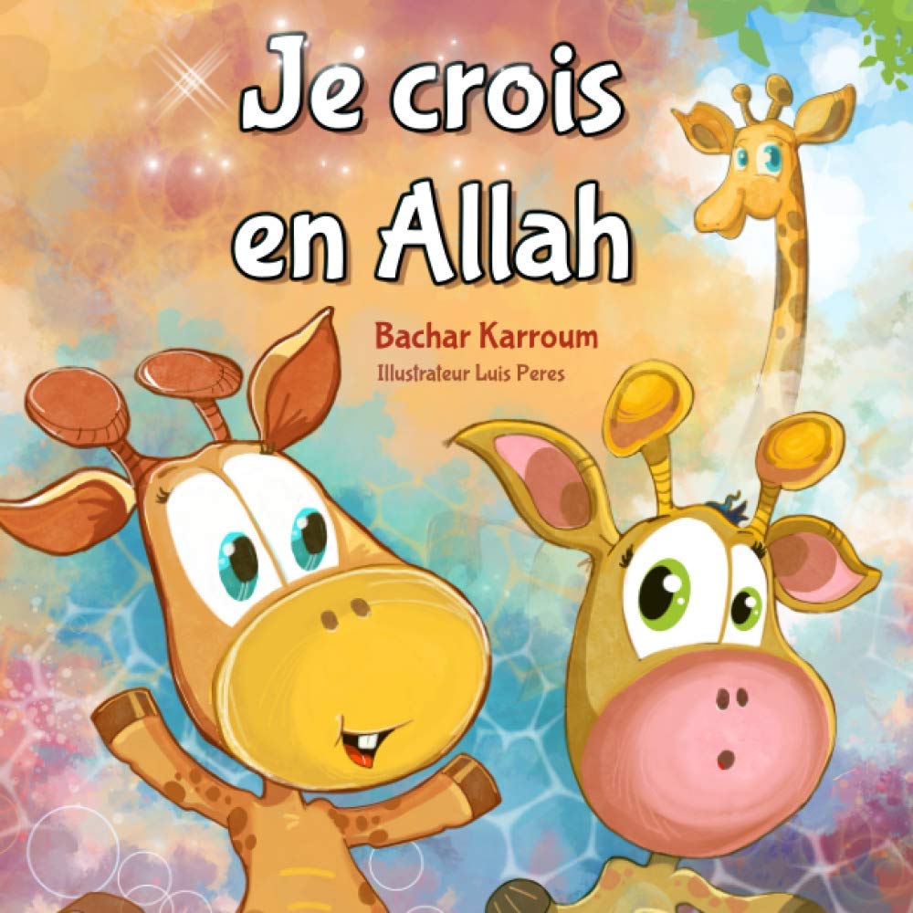 Je crois en Allah: (Islam pour enfants) book
