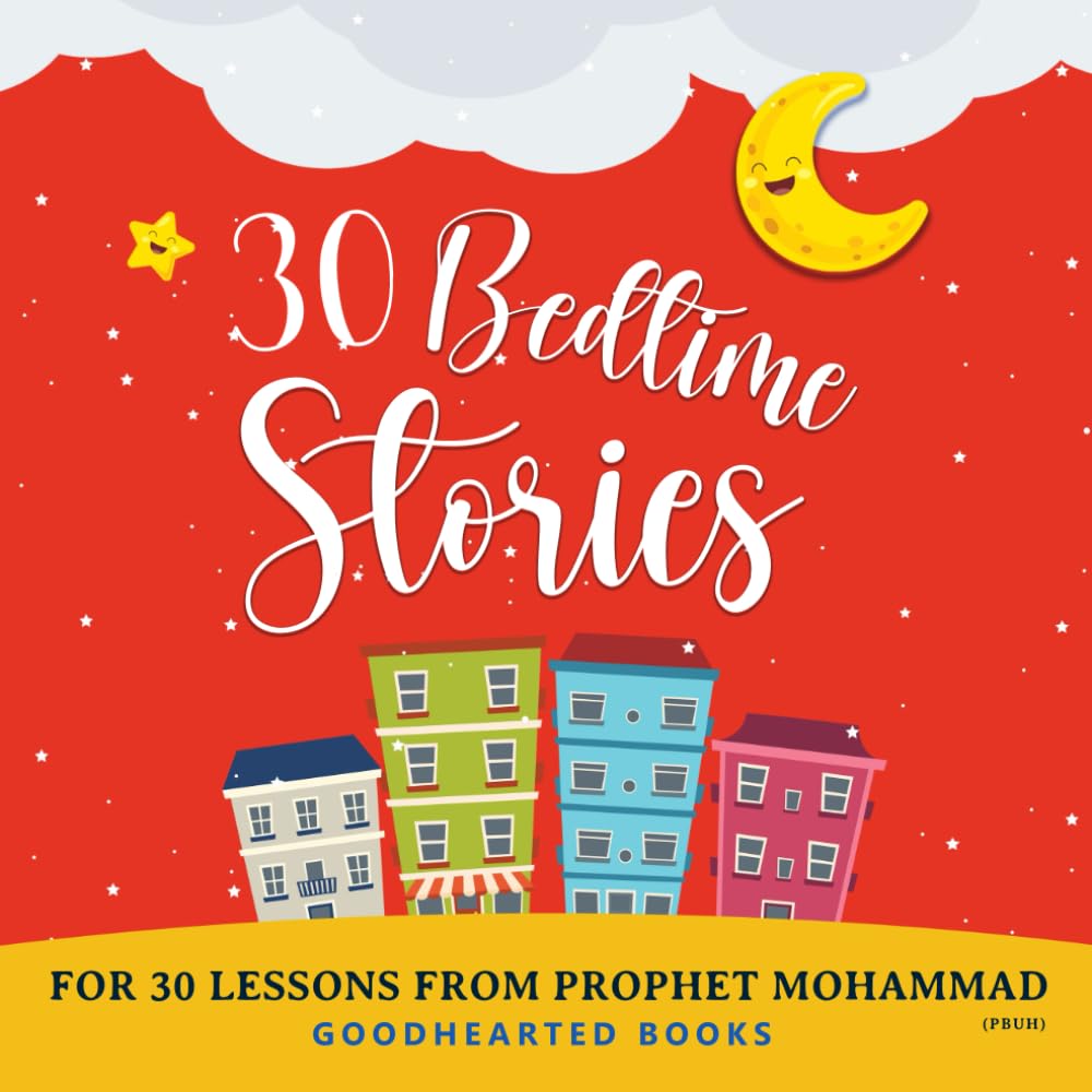 30 Bedtime Stories for 30 Lessons from Prophet Mohammad: (Islamic books for kids) Religion & Esotericism