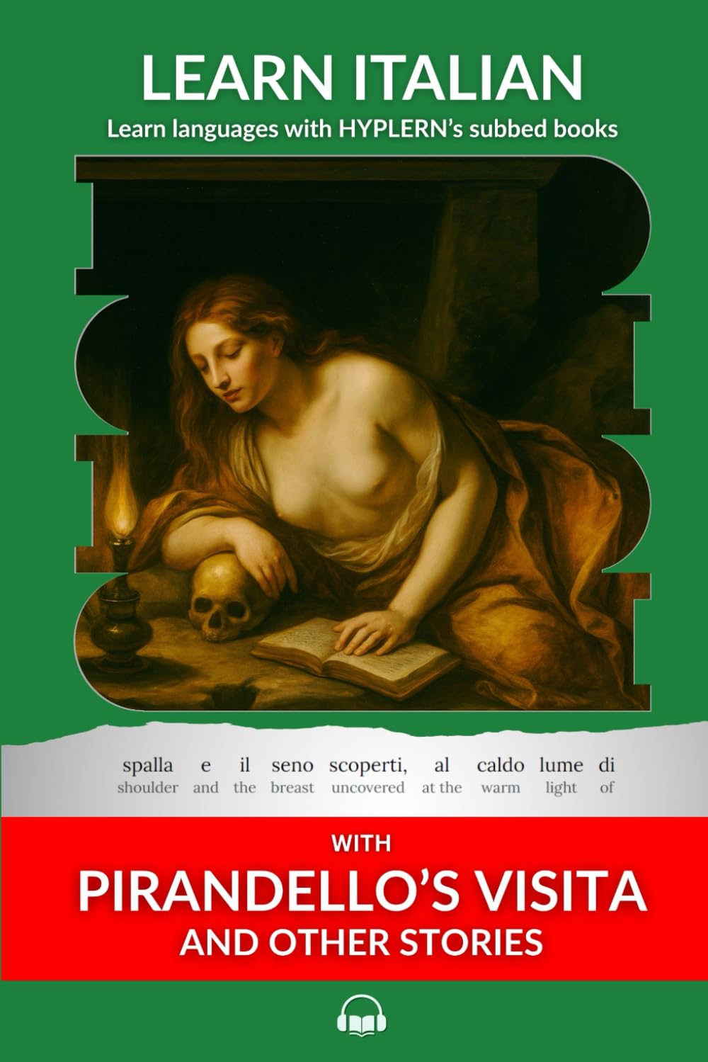 Learn Italian with Pirandello's Visita and Other Stories: Interlinear Italian to English (Learn Italian with Interlinear Stories for Beginners and Advanced Readers, Band 4) Foreign Languages ​​& Dictionaries