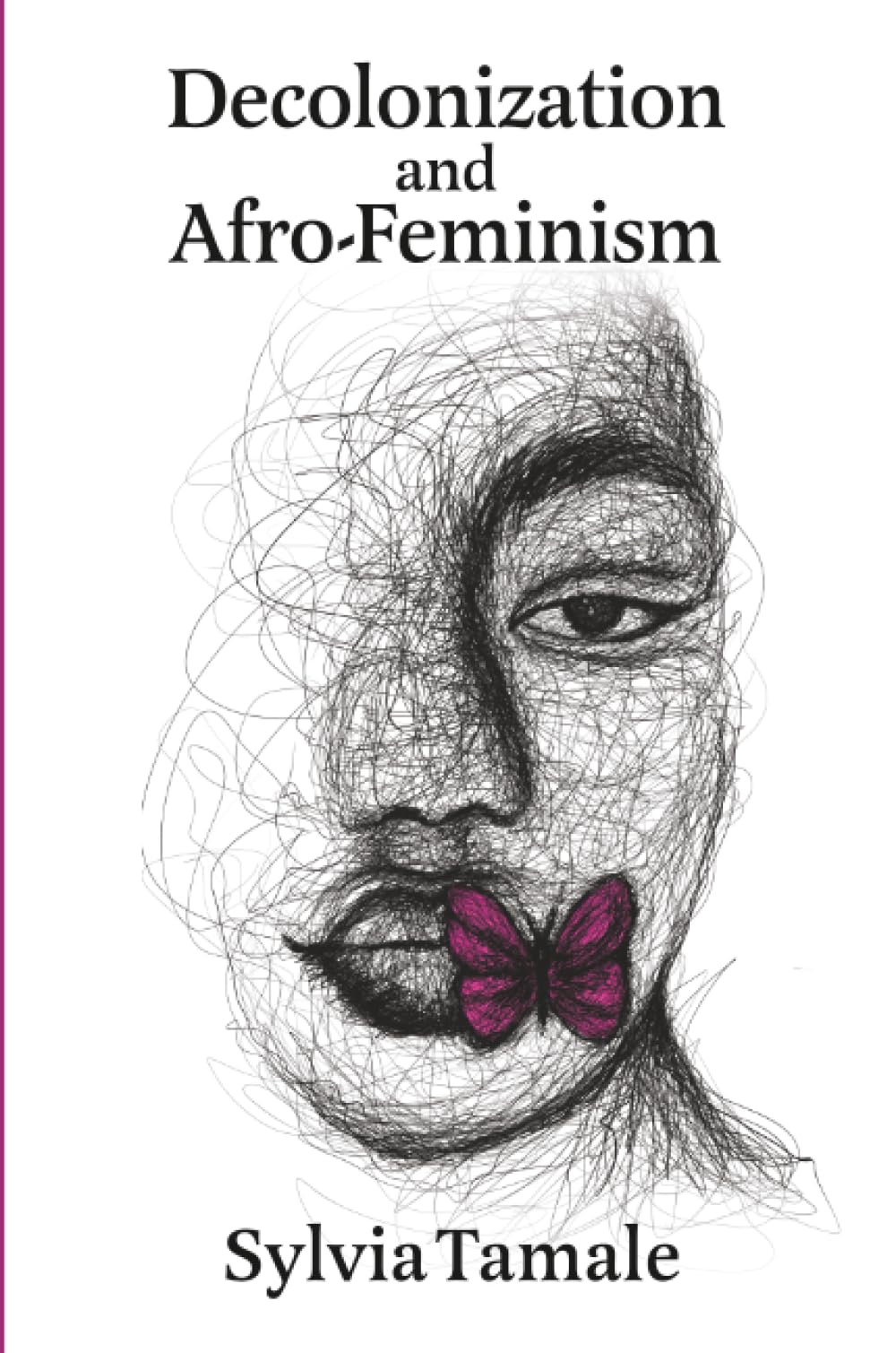 Decolonization and Afro-Feminism: An Afro-feminist-legal Critique Books