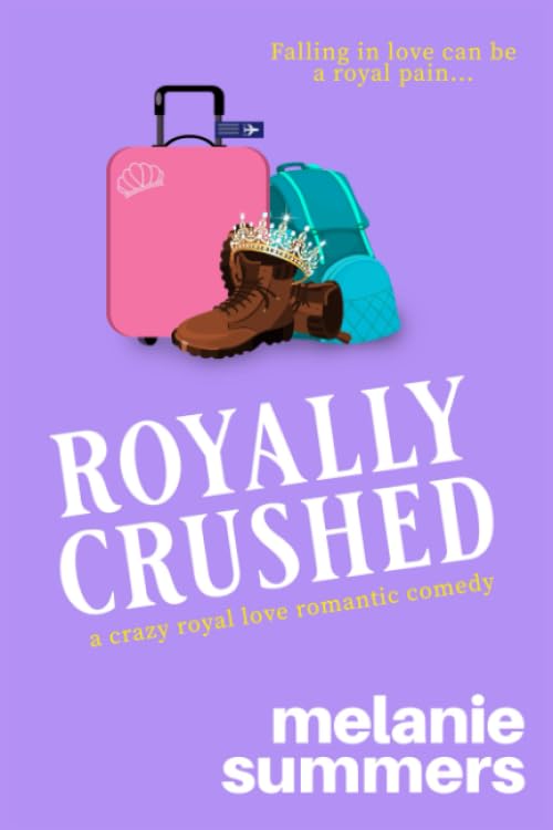Royally Crushed (Crazy Royal Love Romantic Comedy, Band 1) Contemporary literature