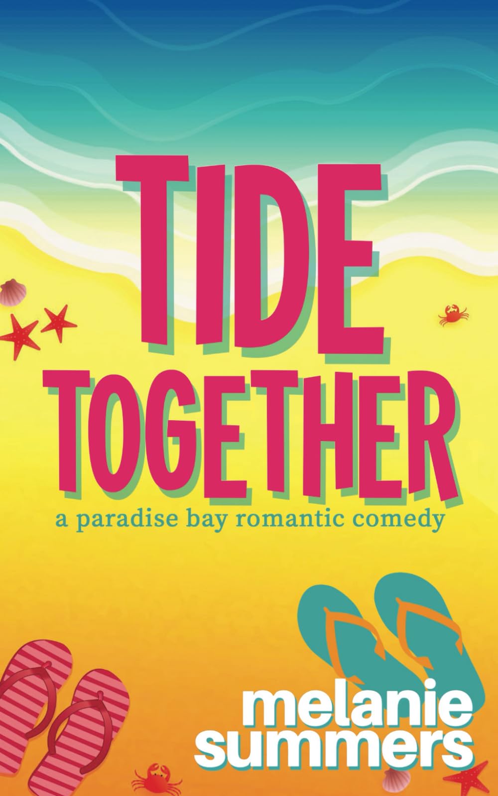 Tide Together (PARADISE BAY SERIES, Band 7) Contemporary literature