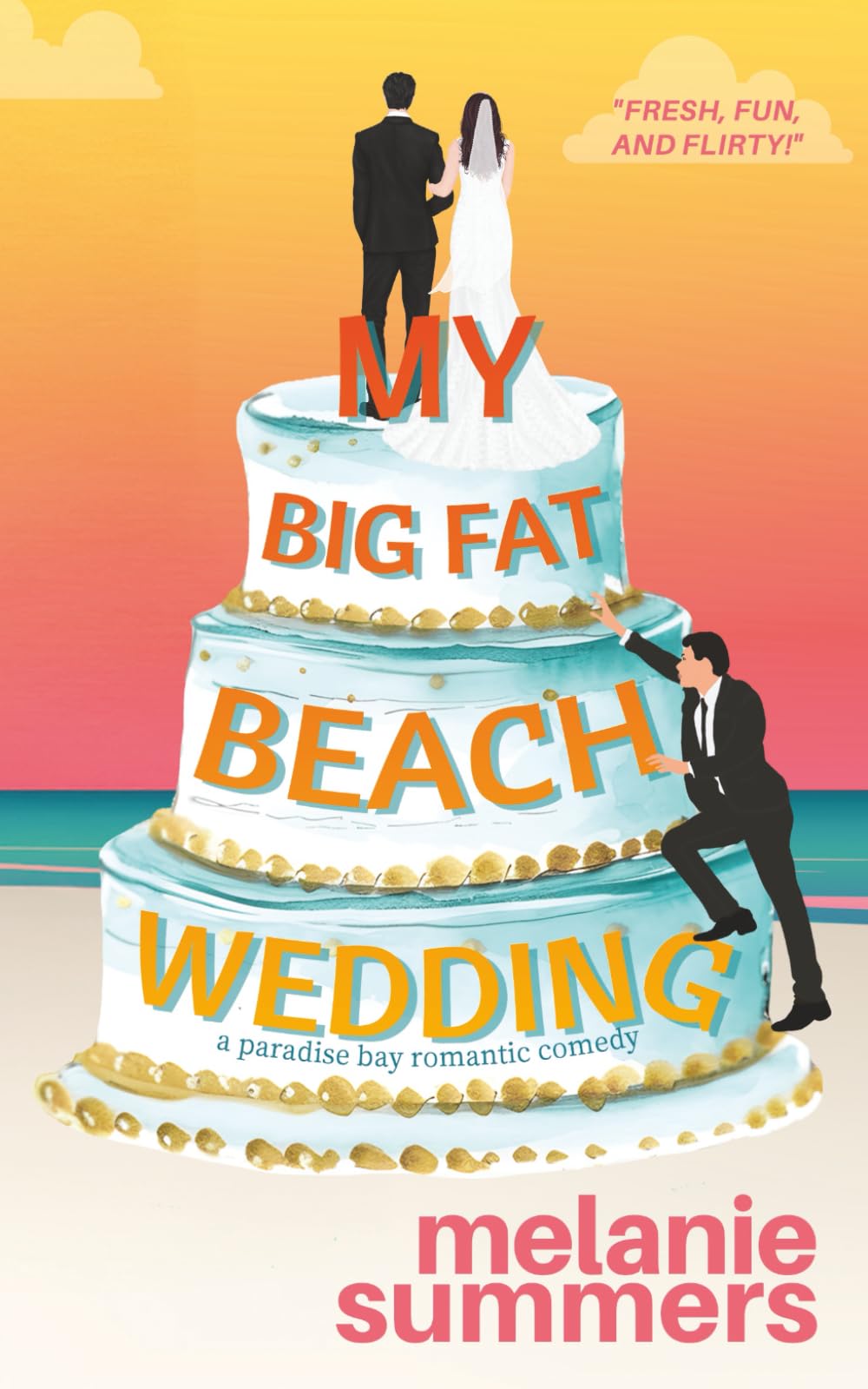 My Big Fat Beach Wedding (PARADISE BAY SERIES, Band 8) Humour & Satire